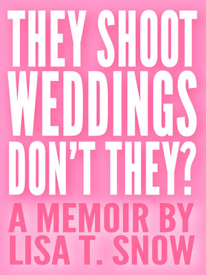 cover image of They Shoot Weddings, Don't They?